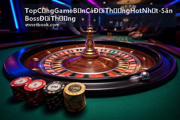 Tải app bắn cá đổi thưởng